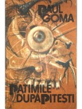 Paul Goma - Patimile dupa Pitesti (Editia: 1990)