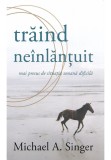 Cumpara ieftin Traind neinlantuit mai presus de situatia umana dificila, Adevar Divin
