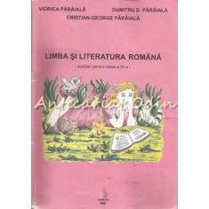 Limba Si Literatura Romana. Auxiliar Pentru Clasa A IV-A - Viorica Paraiala