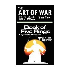 The Art of War by Sun Tzu & the Book of Five Rings by Miyamoto Musashi