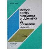 METODE PENTRU REZOLVAREA PROBLEMELOR DE OPTIMIZARE. APLICATII-NICOLAE BEDEA-233333