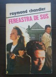 Fereastra de sus - Raymond Chandler
