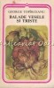 Balade Vesele si Triste - George Toparceanu, Editura Minerva, 1980, Roman, Beletristica