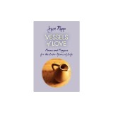 Vessels of Love: Prayers and Poems for the Later Years of Life