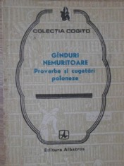 GANDURI NEMURITOARE. PROVERBE SI CUGETARI POLONEZE-EDITIE INGRIJITA SI PREFATA DE NICOLAE MARES-261916