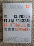 La litt&eacute;rature compar&eacute;e - Pichois Rousseau