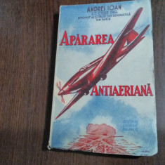 APARAREA ANTIAERIANA - Andrei Ioan - 1939, 193 p.cu imagini in text