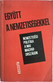 Egyutt a nemzetisegekkel - 1008 (carte pe limba maghiara)