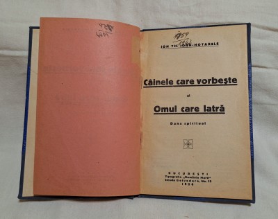 Cainele care vorbeste si Omul care latra autor I. Hotarele carte veche anul 1926 foto