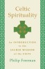 Celtic Spirituality: An Introduction to the Sacred Wisdom of the Celts