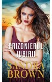 Prizonierul iubirii - Sandra Brown