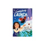 Ladybug Launch: Inspired by a True Story of Chinitas in Space