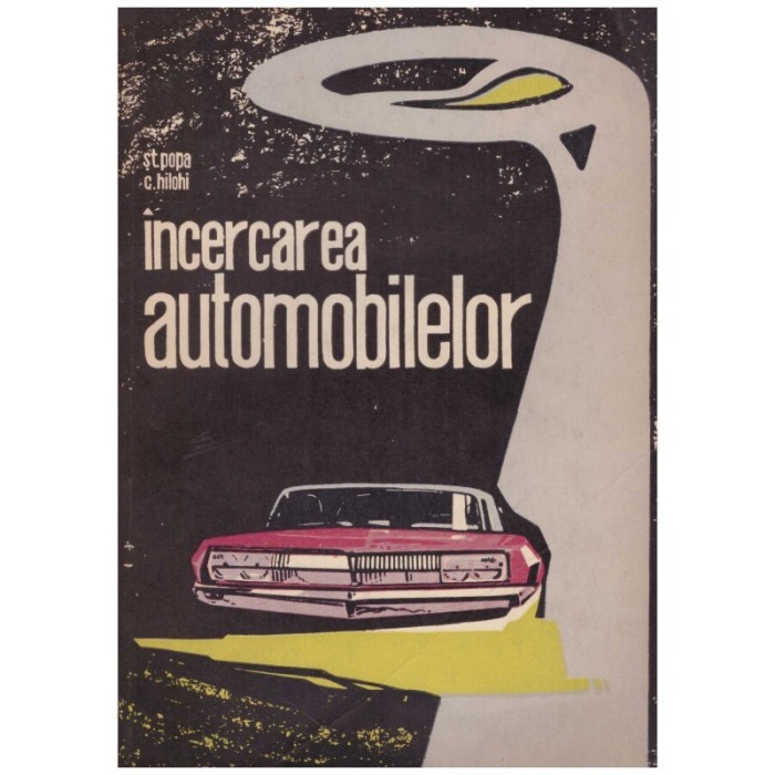 St. Popa, C. Hilohi - Incercarea automobilelor - 130527