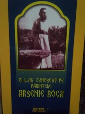 Dan Alecu - Ei l-au cunoscut pe Parintele Arsenie Boca (Editia: 2015) foto