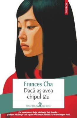 Daca as avea chipul tau - Frances Cha foto