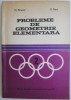 Probleme de geometrie elementara &ndash; Mihai Pimsner