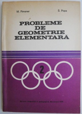 Probleme de geometrie elementara &amp;ndash; Mihai Pimsner foto