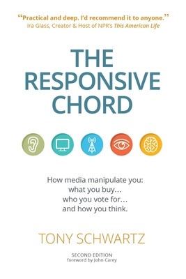 The Responsive Chord: How Media Manipulate You: What You Buy . . .Who You Vote for . . .and How You Think. foto