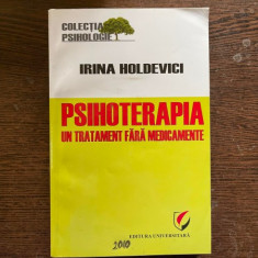 Irina Holdevici - Psihoterapia, un tratament fara medicamente