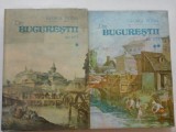 DIN BUCURESTII DE IERI - GEORGE POTRA - 2 volume