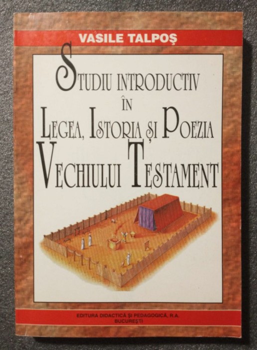 Vasile Talpoș - Studiu introductiv &icirc;n legea, istoria și poezia Vechiului Testame