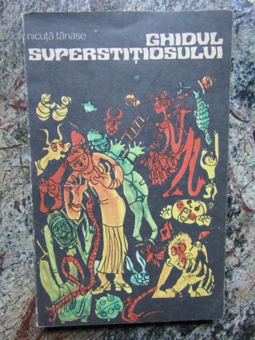 Ghidul superstitiosului &ndash; Nicuta Tanase