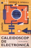 CALEIDOSCOP DE ELECTRONICA-GEORGE D. OPRESCU-279236