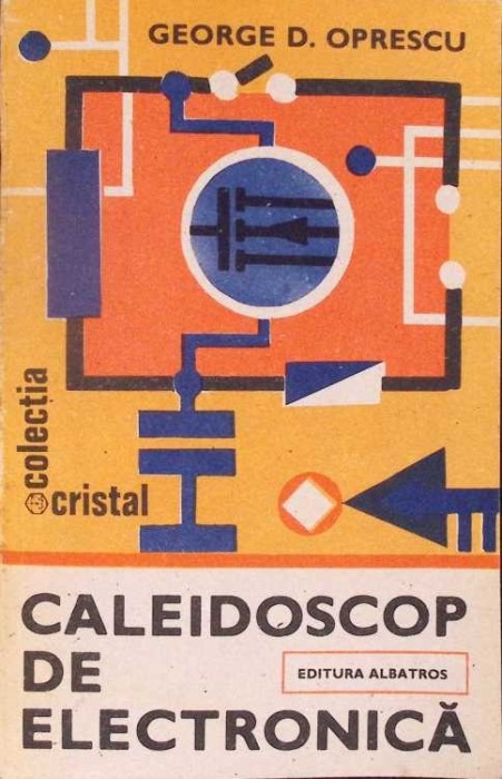 CALEIDOSCOP DE ELECTRONICA-GEORGE D. OPRESCU-279236