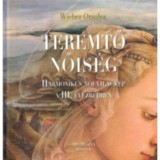 Teremtő nőis&eacute;g - Harmonikus női vil&aacute;gk&eacute;p a III. &eacute;vezredben - Wieber Orsolya
