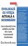 Evolueaza cu viteza actuala a schimbarii | Jim Clemmer, Business Tech