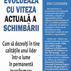 Evolueaza cu viteza actuala a schimbarii | Jim Clemmer