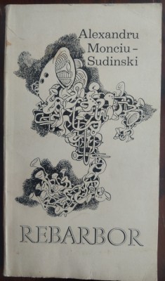 ALEXANDRU MONCIU-SUDINSKI (SUDINSCHI): REBARBOR/VOLUM DE DEBUT/PRIMA EDITIE/1971 foto