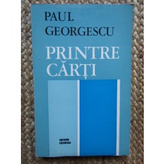Paul Georgescu - Printre carti