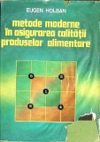 METODE MODERNE IN ASIGURAREA CALITATII PRODUSELOR ALIMENTARE-EUGEN ST. HOLBAN-353410
