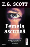 Cumpara ieftin Femeia ascunsa/E.G.Scott