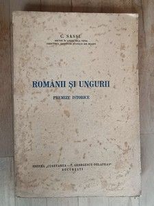 Romanii si ungurii. Premize istorice- C.Sassu foto
