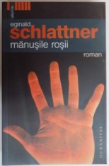 MANUSILE ROSII de EGINALD SCHLATTNER , 2005 foto