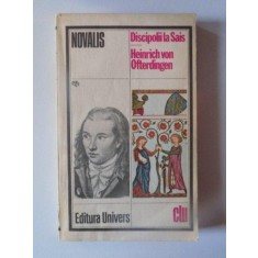 DISCIPOLII LA SAIS , HEINRICH VON OFTERDINGEN de NOVALIS , 1980