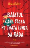 Cumpara ieftin Baiatul care facea pe toata lumea sa rada/Helen Rutter, Curtea Veche Publishing