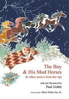 The Boy &amp;amp; His Mud Horses: &amp;amp; Other Stories from the Tipi foto