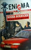 Urma Insangerata - Roger Borniche, Editura Z, Colectia Enigma, Thriller Politist, 1995, Romana, Stare Buna