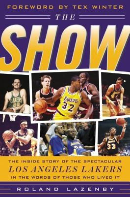 The Show: The Inside Story of the Spectacular Los Angeles Lakers in the Words of Those Who Lived It foto