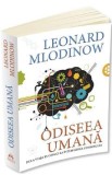 Odiseea umana - Leonard Mlodinow