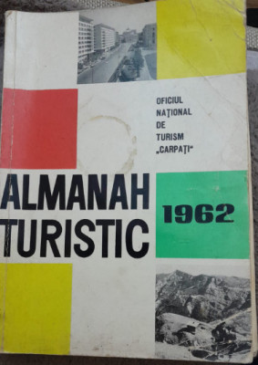 Almanah Turistic 1962 comunism, Onesti, jepii mici, delta dunarii, bucuresti noi foto