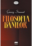 Filosofia banilor - Georg Simmel - IDEEA EUROPEANA