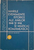 Marile evenimente istorice ale anilor 1848 si 1918 si muzica romaneasca