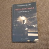PARTEA SI INTREGUL. DISCUTII IN JURUL FIZICII ATOMICE-WERNER HEISENBERG