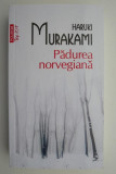Padurea norvegiana &ndash; Haruki Murakami