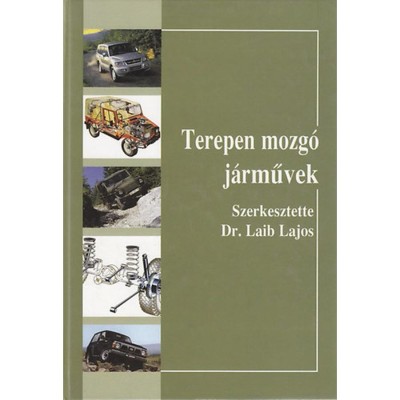 Terepen mozg&amp;oacute; j&amp;aacute;rművek - CD-ROM mell&amp;eacute;klettel - Dr. Laib Lajos foto