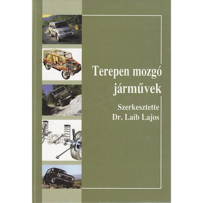 Terepen mozg&oacute; j&aacute;rművek - CD-ROM mell&eacute;klettel - Dr. Laib Lajos